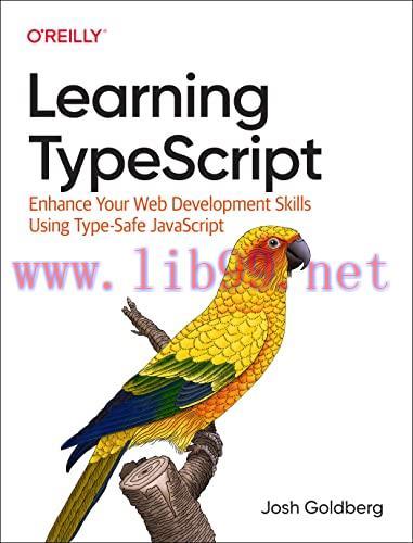 [FOX-Ebook]Learning TypeScript: Enhance Your Web Development Skills Using Type-Safe JavaScript