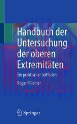 [PDF]Handbuch der Untersuchung der oberen Extremitäten: Ein praktischer Leitfaden