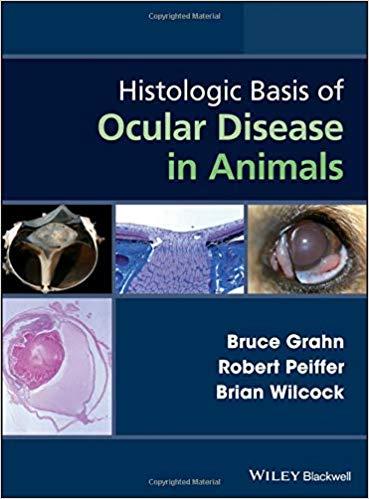 Histologic Basis of Ocular Disease in Animals 1st Edition