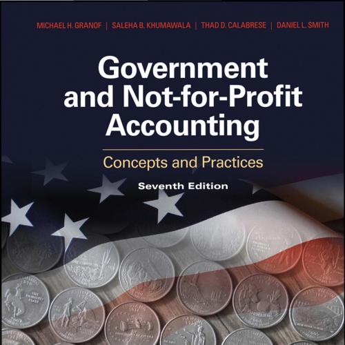 Government and Not-for-Profit Accounting Concepts and Practices