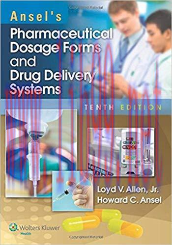 [PDF]Ansel’s Pharmaceutical Dosage Forms and Drug Delivery Systems, 10th Edition