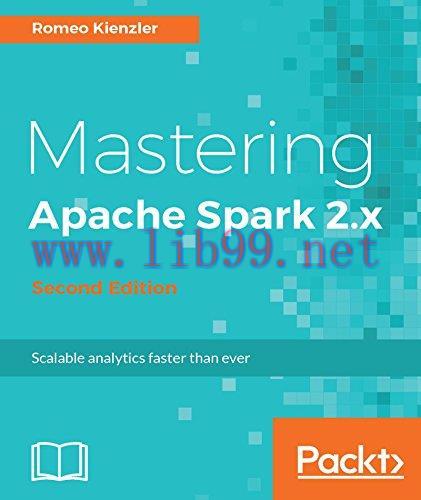 [FOX-Ebook]Mastering Apache Spark 2.x, 2nd Edition