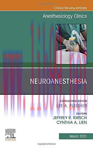 [AME]Neuroanesthesia, An Issue of Anesthesiology Clinics (Volume 39-1) (The Clinics: Internal M...