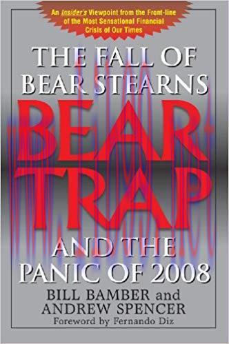 (PDF)Bear Trap, The Fall of Bear Stearns and the Panic of 2008 First Edition