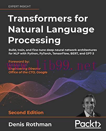 [FOX-Ebook]Transformers for Natural Language Processing: Build, train, and fine-tune deep neura...