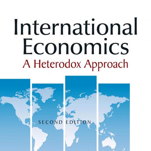 International Economics A Heterodox Approach 2nd Edition - Van den Berg, Hendrik