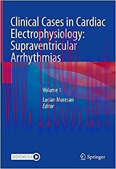 [AME]Clinical Cases in Cardiac Electrophysiology: Supraventricular Arrhythmias: Volume 1 (Origi...