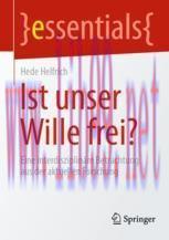 [PDF]Ist unser Wille frei? : Eine interdisziplinäre Betrachtung aus der aktuellen Forschung