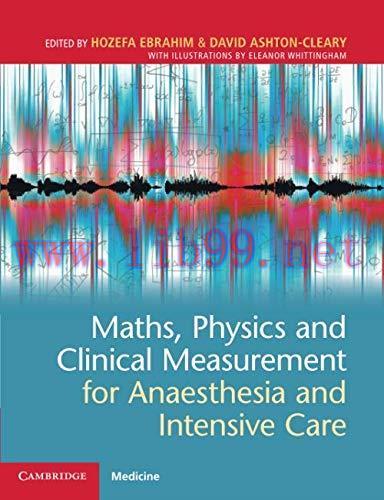 [FOX-Ebook]Maths, Physics and Clinical Measurement for Anaesthesia and Intensive Care