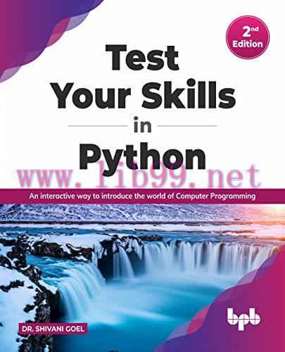 [FOX-Ebook]Test Your Skills in Python, 2nd Edition: An interactive way to introduce the world o...