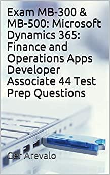 (PDF)Exam MB-300 & MB-500 Microsoft Dynamics 365 Finance and Operations Apps Developer Associat...