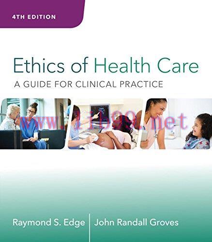 [AME]Ethics of Health Care: A Guide for Clinical Practice, 4th Edition (High Quality Image PDF)