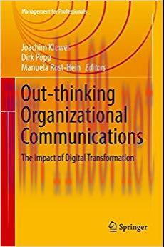 Out-thinking Organizational Communications: The Impact of Digital Transformation (Management fo...