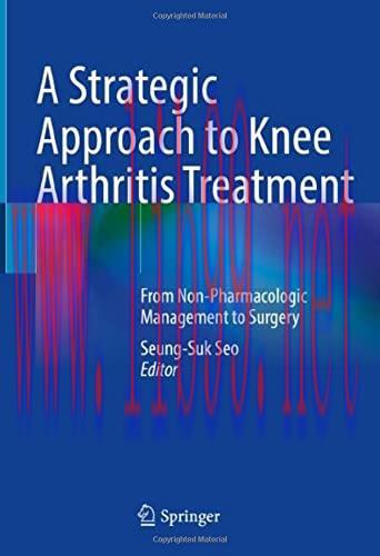 [AME]A Strategic Approach to Knee Arthritis Treatment: From_ Non-Pharmacologic Management to Su...