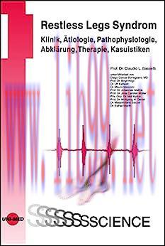 [AME]Restless Legs Syndrom - Klinik, Ätiologie, Pathophysiologie, Abklärung, Therapie, Kasuisti...
