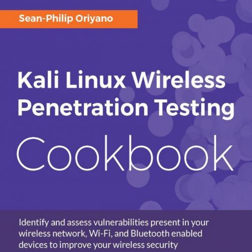 Kali Linux Wireless Penetration - Sean-Philip Oriyano