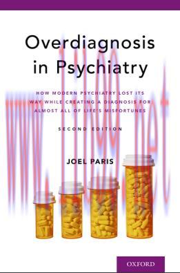 [AME]Overdiagnosis in Psychiatry: How Modern Psychiatry Lost Its Way While Creating a Diagnosis...