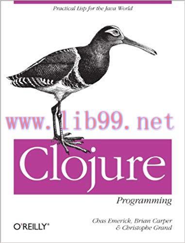 Clojure Programming: Practical Lisp for the Java World 1st Edition,