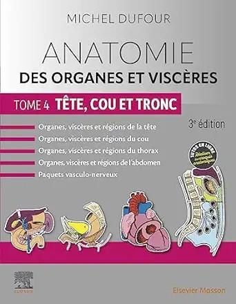 [AME]Anatomie des organes et viscères - Tome 4. Tête, cou et tronc, 3rd Edition (French Edition...
