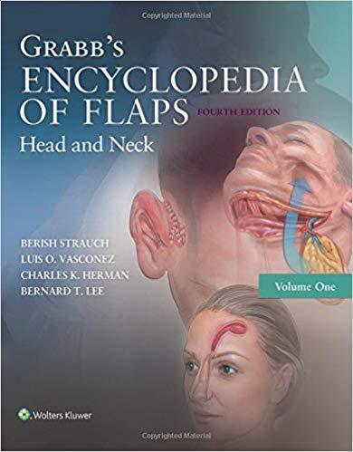Grabb’s Encyclopedia of Flaps, Volume 1 Head and Neck, 4th Edition