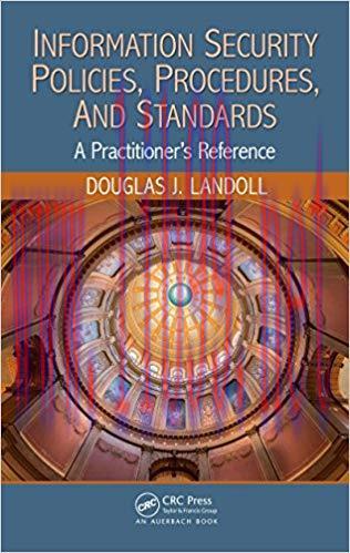 Information Security Policies, Procedures, and Standards: A Practitioner’s Reference 1st Editio...