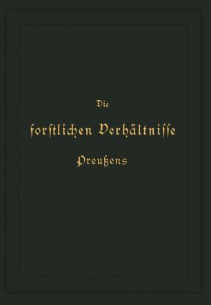 Die forstlichen Verhältnisse Preußens