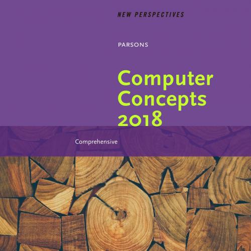 New Perspectives on Computer Concepts 2018 Comprehensive 20th - June Jamrich Parsons