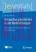[PDF]Behandlungstechniken in der Narbentherapie: Methoden für die Ergotherapie und Physiotherap...