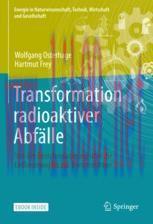[PDF]Transformation radioaktiver Abfälle: Von der Zwischenlagerung über die Endlagerung bis zur...