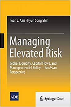 (PDF)Managing Elevated Risk Global Liquidity, Capital Flows, and Macroprudential Policy—An Asia...