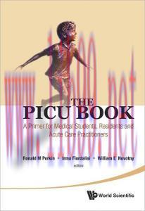 [AME]The PICU Book: A Primer for Medical Students, Residents and Acute Care Practitioners (Orig...