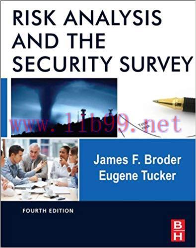 Risk Analysis and the Security Survey 4th Edition,