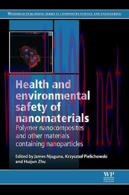 [AME]Health and Environmental Safety of Nanomaterials: Polymer Nancomposites and Other Material...
