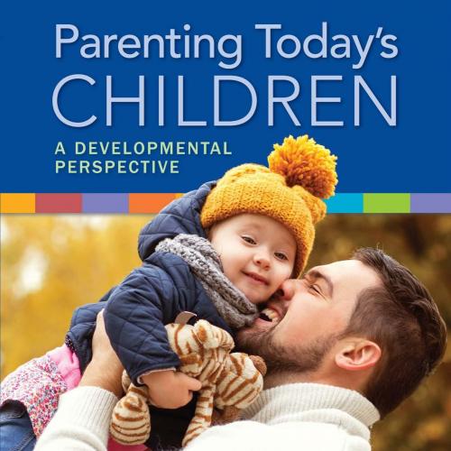 Parenting Today's Children A Developmental Perspective- Lynn R Marotz