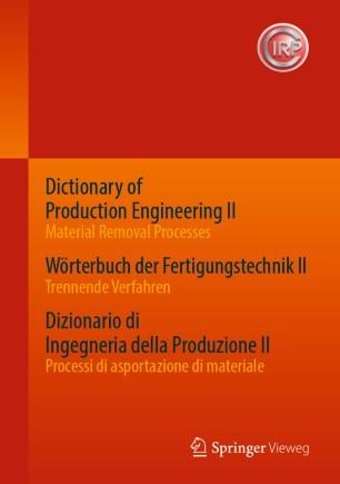 ction Engineering II - Material Removal Processes Wörterbuch der Fertigungstechnik II - Trennen...
