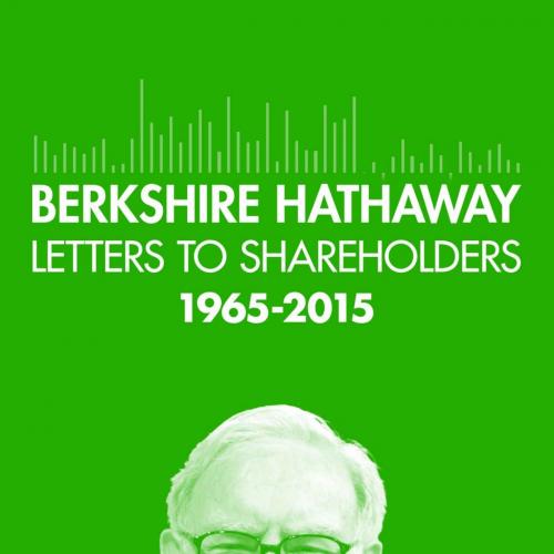 Berkshire Hathaway Letters to Shareholders, 2015 - Warren Buffett
