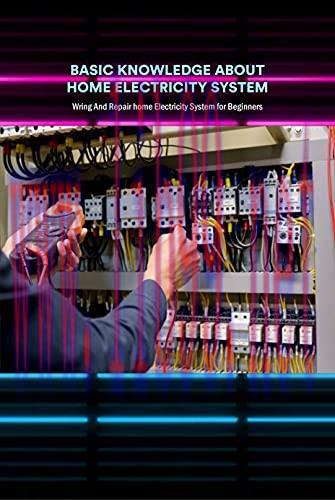 [FOX-Ebook]Basic Knowledge About Home Electricity System: Wring And Repair home Electricity Sys...
