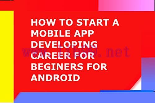 [FOX-Ebook]How To Start a Mobile App Developing Career For Beginers For Android