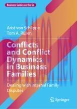 [PDF]Conflicts and Conflict Dynamics in Business Families: Dealing with Internal Family Dispute...