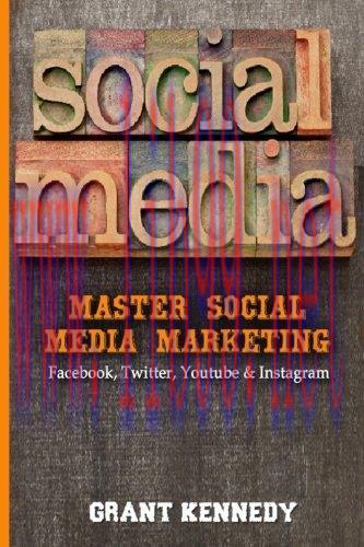 [FOX-Ebook]Social Media: Master Social Media Marketing - Facebook, Twitter, YouTube & Instagram