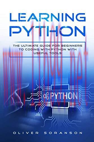 [FOX-Ebook]Learning Python: The Ultimate Guide for Beginners to Coding with Python with Useful ...