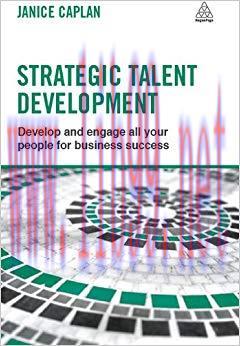 (PDF)Strategic Talent Development: Develop and Engage All Your People for Business Success 1st ...