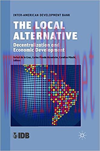 (PDF)The Local Alternative: Decentralization and Economic Development (Development in the Ameri...
