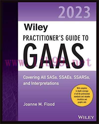 [FOX-Ebook]Wiley Practitioner's Guide to GAAS 2023: Covering All SASs, SSAEs, SSARSs, and Inter...