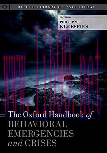 [AME]The Oxford Handbook of Behavioral Emergencies and Crises (Oxford Library of Psychology) (O...