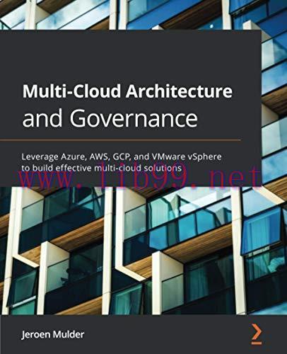 [FOX-Ebook]Multi-Cloud Architecture and Governance: Leverage Azure, AWS, GCP, and VMware vSpher...