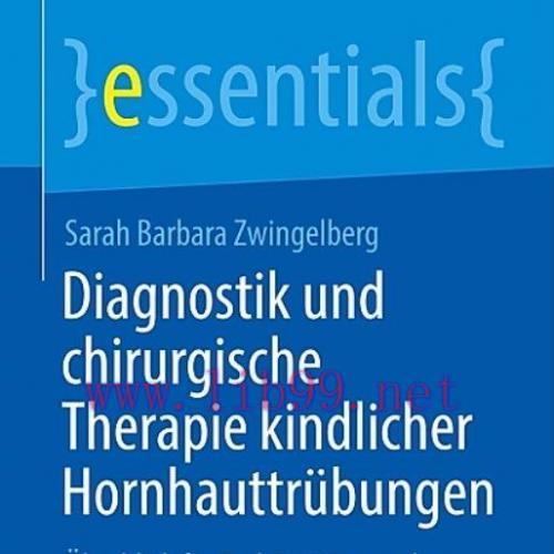 [AME]Diagnostik und chirurgische Therapie kindlicher Hornhauttrübungen: Überblick für Fachärzt*...