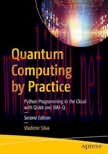 [FOX-Ebook]Quantum Computing by Practice: Python Programming in the Cloud with Qiskit and IBM-Q