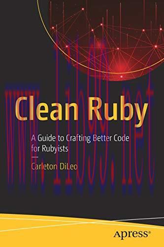[FOX-Ebook]Clean Ruby: A Guide to Crafting Better Code for Rubyists