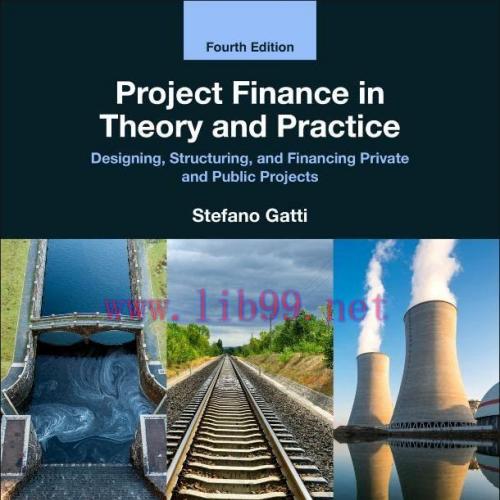 [FOX-Ebook]Project Finance in Theory and Practice: Designing, Structuring, and Financing Privat...